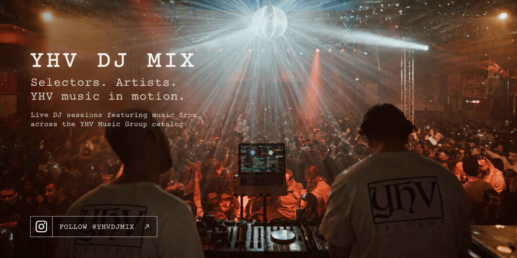 YHV DJ Mix — Selectors. Artists. YHV music in motion.
